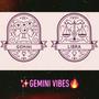 Gemini Vibes