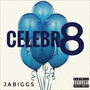 Celebr8 (Explicit)