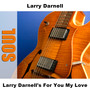 Larry Darnell's For You My Love