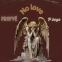 No Love (feat. P Boyo) [Explicit]