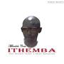 Ithemba (feat. Mfundoh Talent & Nkush Makhenikha)