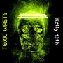 Toxic Waste (Explicit)