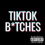 Tiktok *****es (feat. Nej Heightz & Pwizzyonthetrizzy) [Explicit]