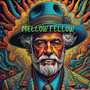 Mellow Fellow (Explicit)