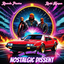 Nostalgic Dissent (Explicit)