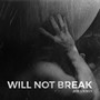 Will Not Break