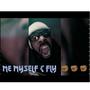 ME MYSELF AND FLY (Explicit)