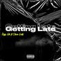 Getting Late (feat. Steve Gotti) [Explicit]