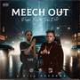 Meech Out (Explicit)