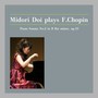 Midori Doi plays F.Chopin ピアノ・ソナタ 第2番変口短調作品35《葬送》