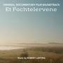 Et Fochtelervene (Original Documentary Film Soundtrack)