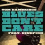 Blues Don't Care (feat. Christone 