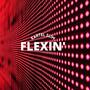 Flexin' (Explicit)