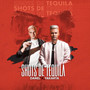 Shots De Tequila (Explicit)