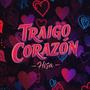 Traigo Corazon