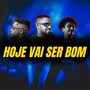 Hoje Vai Ser Bom