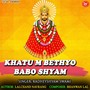 Khatu M Bethyo Babo Shyam