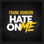 Hate On Me (Explicit)