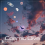 Cosmic Dive