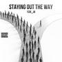 Staying out the way (Explicit)