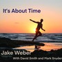 It's About Time (feat. David Smith & Mark Snyder)