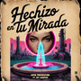 Hechizo en tu mirada (Explicit)