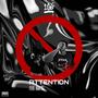 Attention (feat. 2XSpazzin)