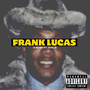 Frank Lucas (Explicit)