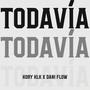 Todavía (feat. Dani Flow) [Explicit]