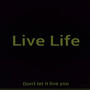 Live Life (Explicit)