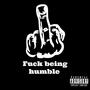 **** beinh humble (Explicit)