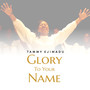 Glory to Your Name