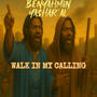 WALK IN MY CALLING (feat. Brosef Yahusef)
