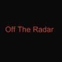 Off The Radar