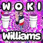 Woki Williams (Explicit)