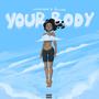 Your Body