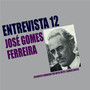 Entrevista 12 (José Gomes Ferreira (Remasterizado))