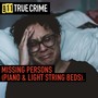 Missing Persons (Piano & Light String Beds)
