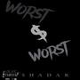 Worst & Worst (Explicit)