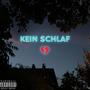 Kein Schlaf (feat. XanyTheKidd) [Explicit]