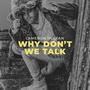 Why Do not We Talk