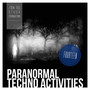 Paranormal Techno Activities - EIGHT