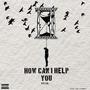 How Can I Help You (Explicit)