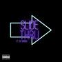 Slide Thru (feat. Ay Smoov) [Explicit]