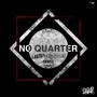 No Quarter (Truth & Lies Vs Laetus Remix)