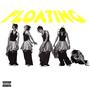 FLOATING (feat. Turich Benjy) [Explicit]