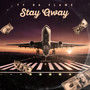 Stay Away (Explicit)