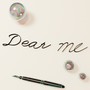 Dear Me (Explicit)