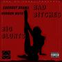 Bad ******* Big Blunts (feat. Foriegn Ways) [Explicit]