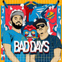 Bad Days (Explicit)